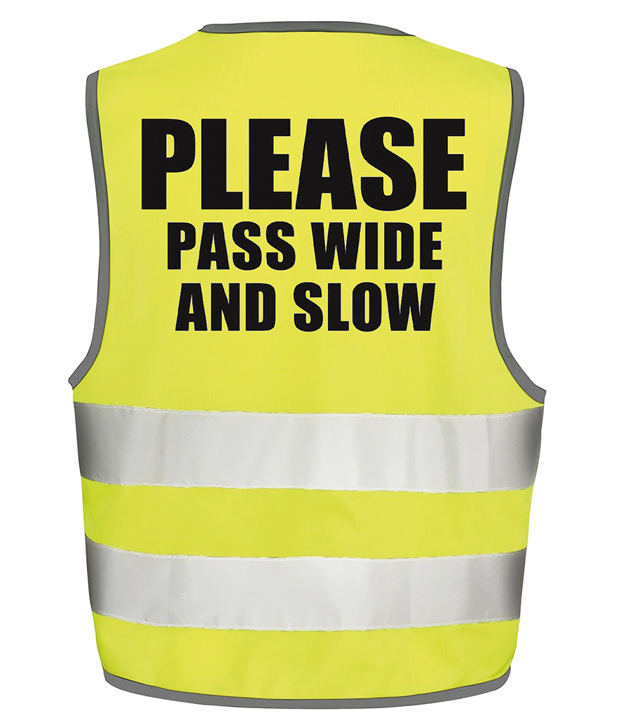 Please Pass Wide And Slow Text Only Hi-Vis Safety Vest